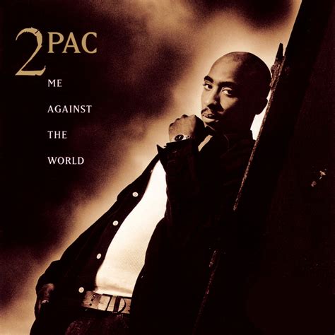 Me against the world - Me Against The World 2Pac | 01-01-1995 Total duration: 1 h 05 min. 01. Intro . 2Pac. Me Against The World. 01:40 Composers: Unknown. 02. If I Die 2Nite . 2Pac. Me Against The World. 04:01 Composers: Easy Mo Bee - Tupac Shakur - Betty Wright - Willie Clarke - Norman Durham - Osten Harvey Jr. 03. Me Against The World . 2Pac. Me Against The …
